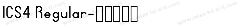 ICS4 Regular字体转换